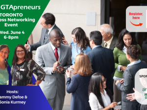GTApreneurs June 4-2025 Business Networking Event Toronto